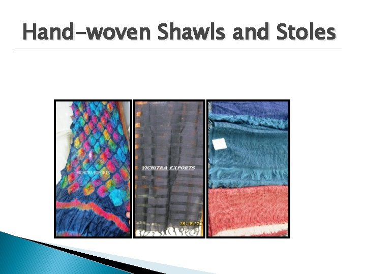 Hand-woven Shawls and Stoles 