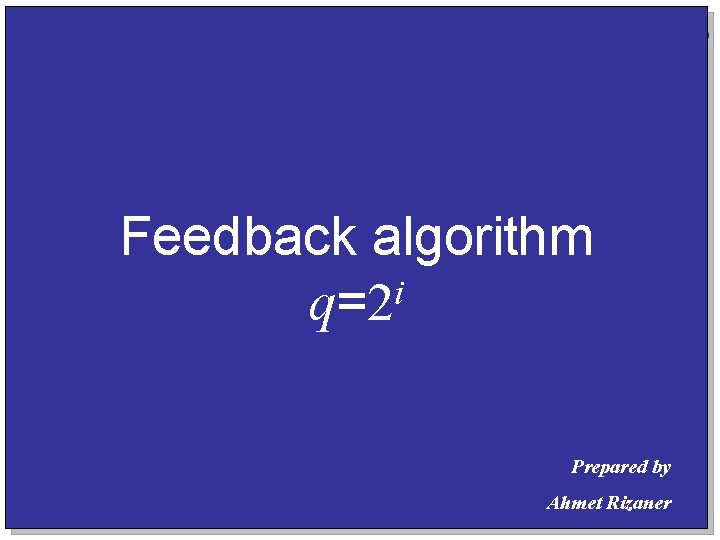 Feedback q=2 i Process Arrival Time Service Time A B C D E 0