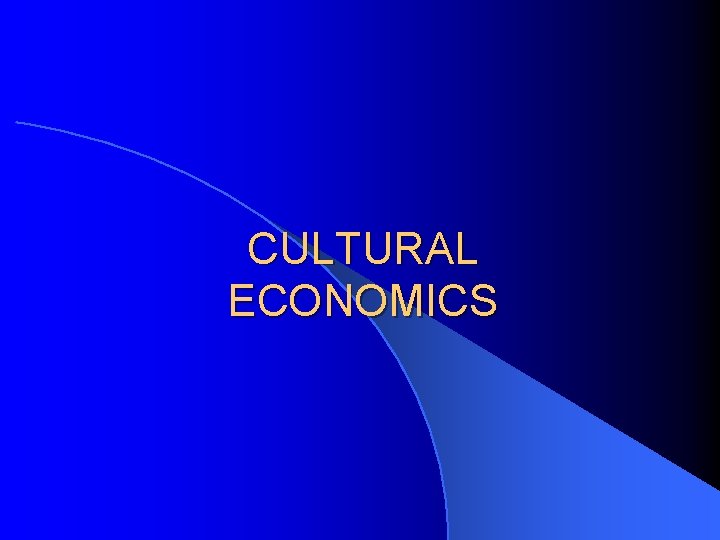 CULTURAL ECONOMICS 