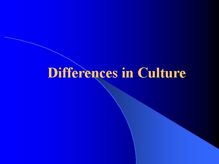 Differences in Culture 