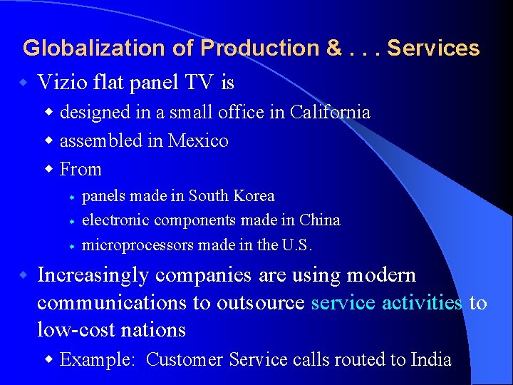 Globalization of Production &. . . Services w Vizio flat panel TV is w