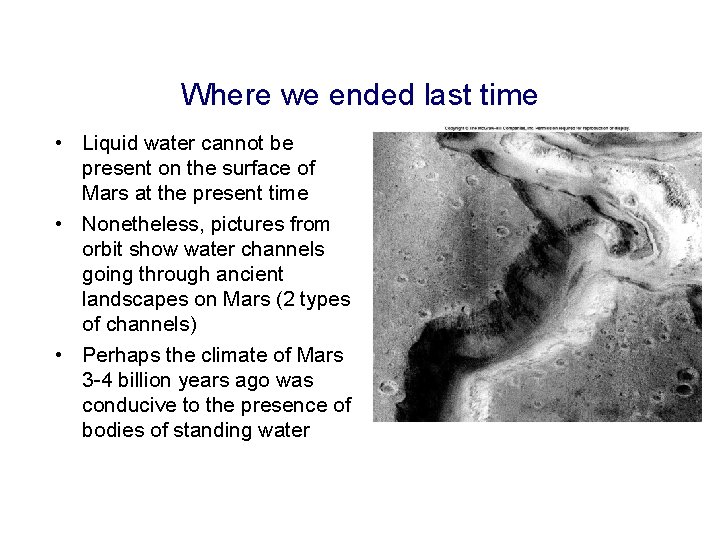 Where we ended last time • Liquid water cannot be present on the surface