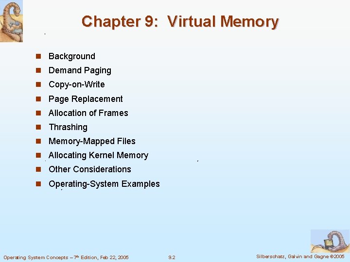 Chapter 9: Virtual Memory n Background n Demand Paging n Copy-on-Write n Page Replacement