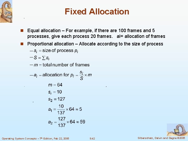 Fixed Allocation n Equal allocation – For example, if there are 100 frames and