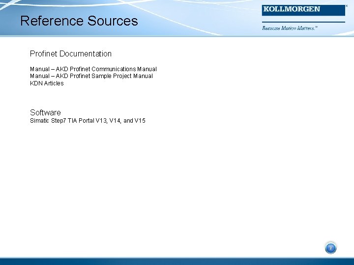 Reference Sources Profinet Documentation Manual – AKD Profinet Communications Manual – AKD Profinet Sample