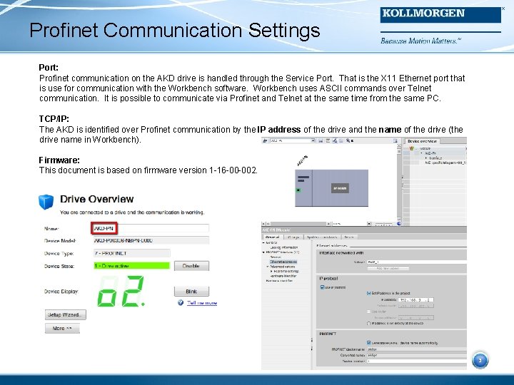Profinet Communication Settings Port: Profinet communication on the AKD drive is handled through the