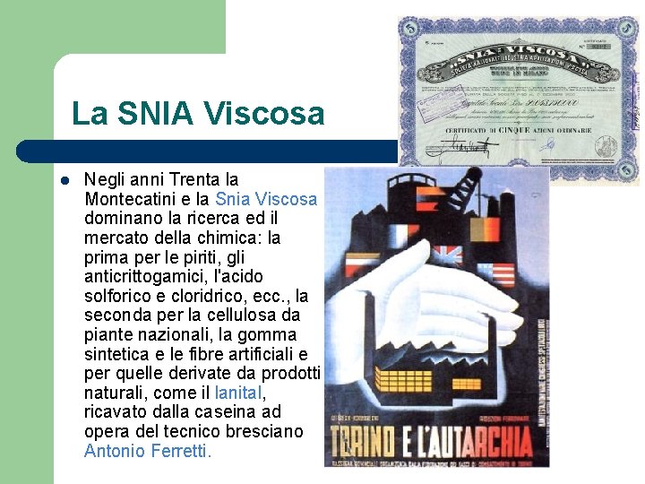 La SNIA Viscosa l Negli anni Trenta la Montecatini e la Snia Viscosa dominano