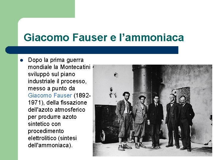 Giacomo Fauser e l’ammoniaca l Dopo la prima guerra mondiale la Montecatini sviluppò sul
