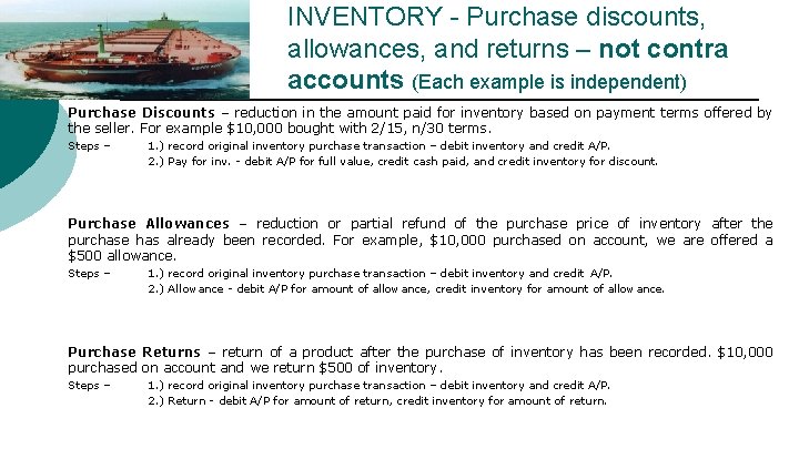 INVENTORY - Purchase discounts, allowances, and returns – not contra accounts (Each example is