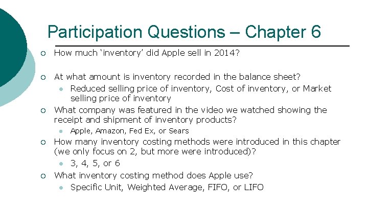 Participation Questions – Chapter 6 ¡ How much ‘inventory’ did Apple sell in 2014?