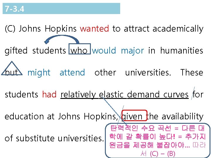 7 -3. 4 (C) Johns Hopkins wanted to attract academically gifted students who would