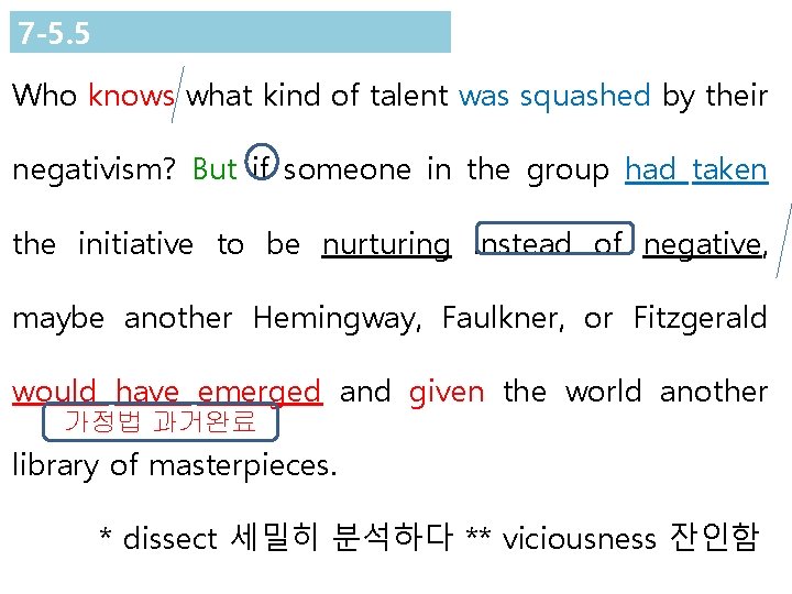 7 -5. 5 Who knows what kind of talent was squashed by their negativism?