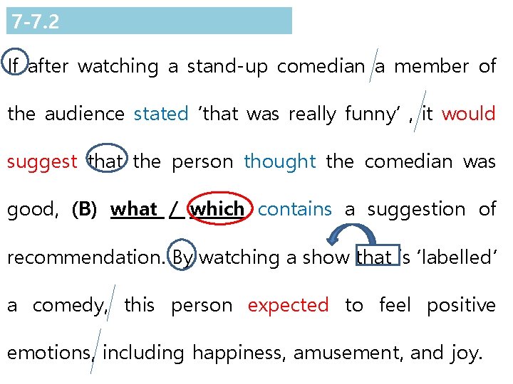 7 -7. 2 If after watching a stand-up comedian a member of the audience