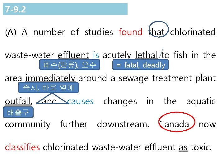 7 -9. 2 (A) A number of studies found that chlorinated waste-water effluent is