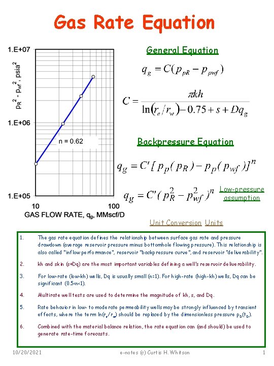 Gas Rate Equation General Equation Backpressure Equation Low-pressure assumption Unit Conversion Units 1. The