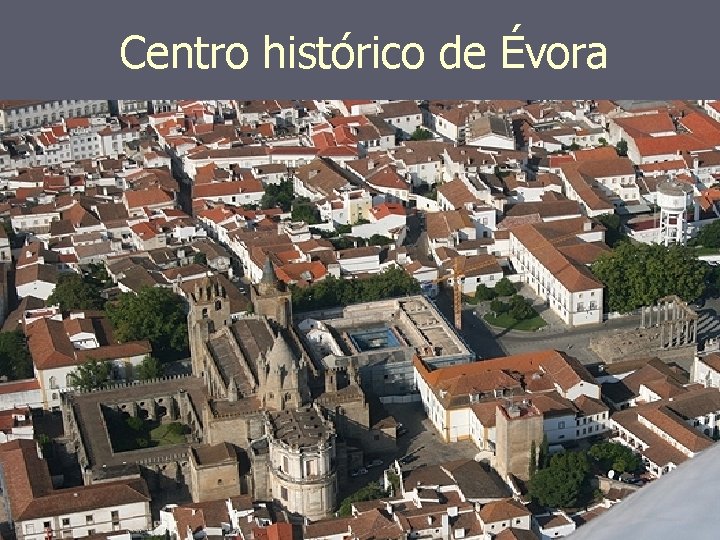 Centro histórico de Évora 