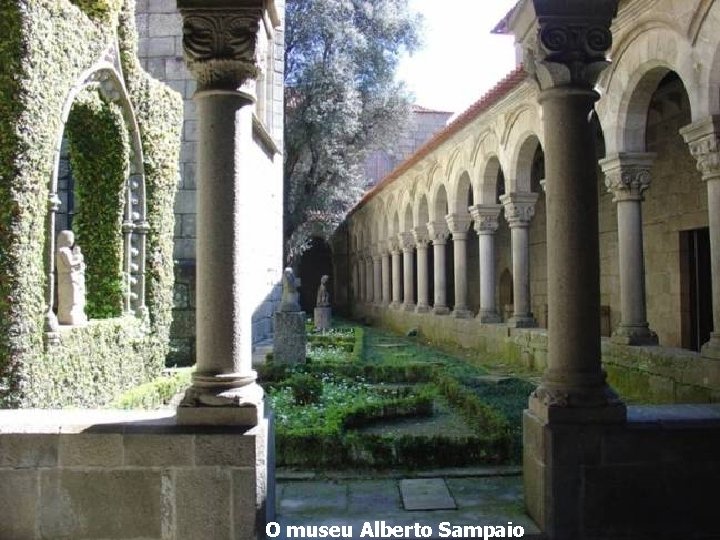 O museu Alberto Sampaio 