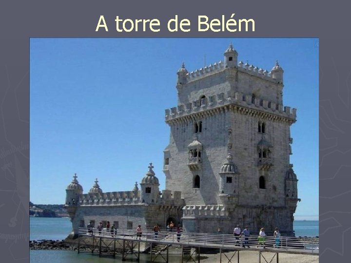 A torre de Belém 