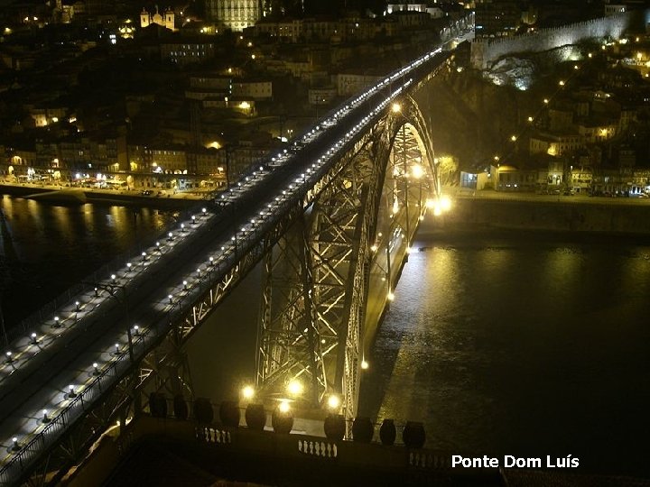 Ponte Dom Luís 