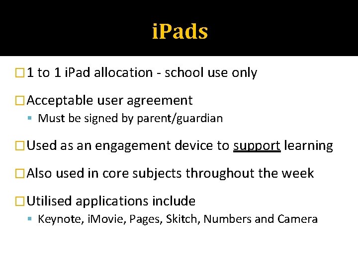 i. Pads � 1 to 1 i. Pad allocation - school use only �Acceptable