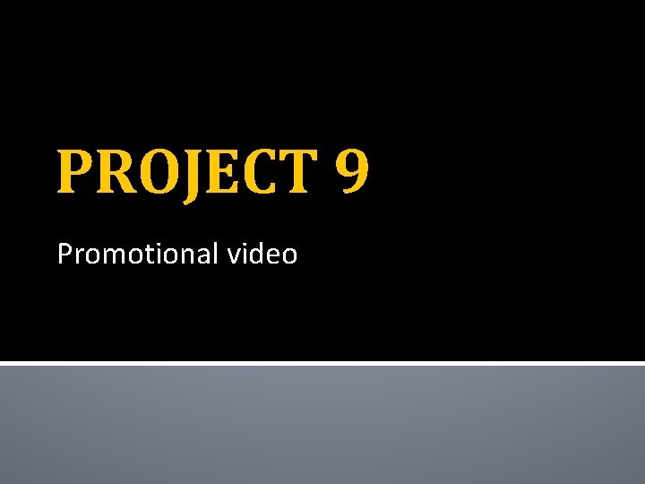 PROJECT 9 Promotional video 