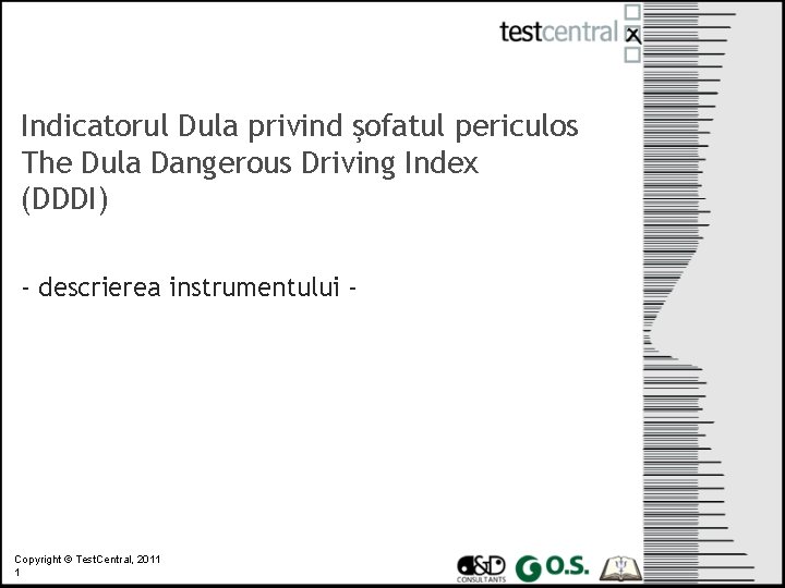Indicatorul Dula privind şofatul periculos The Dula Dangerous Driving Index (DDDI) - descrierea instrumentului