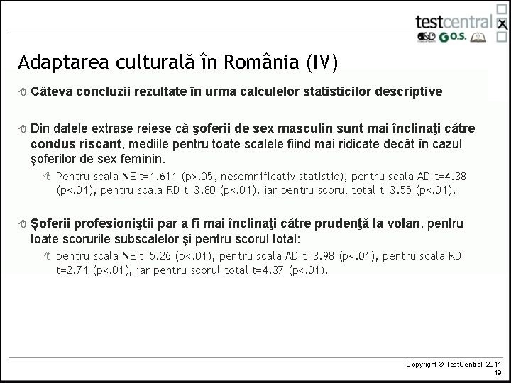 Adaptarea culturală în România (IV) 8 Câteva concluzii rezultate în urma calculelor statisticilor descriptive