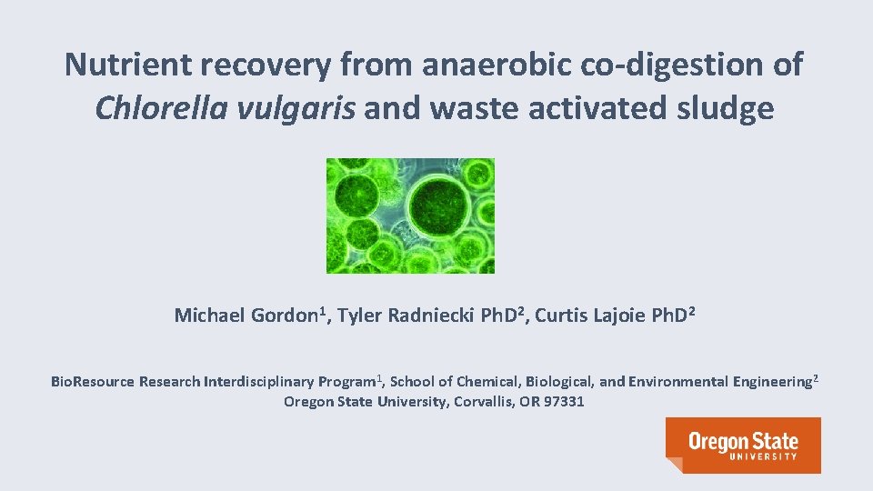 Nutrient recovery from anaerobic co-digestion of Chlorella vulgaris and waste activated sludge Michael Gordon