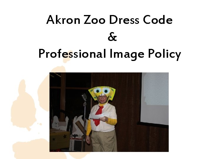 Akron Zoo Dress Code & Professional Image Policy Akron Zoo Dress Code & Professional Image Policy