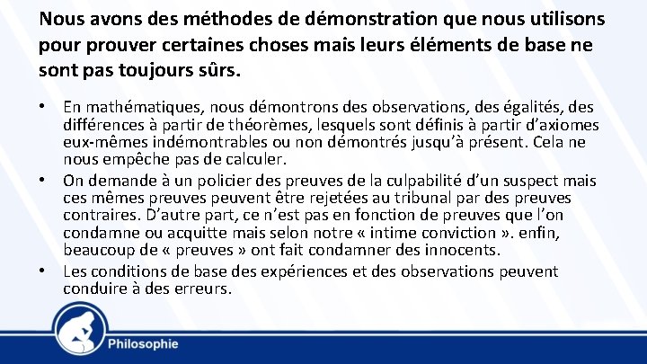 Nous avons des méthodes de démonstration que nous utilisons pour prouver certaines choses mais