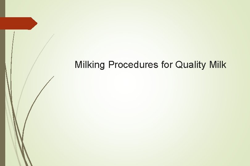 Milking Procedures for Quality Milk 