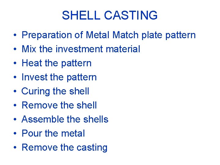 SHELL CASTING • • • Preparation of Metal Match plate pattern Mix the investment