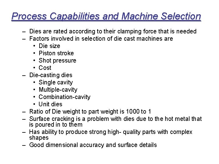 Process Capabilities and Machine Selection – Dies are rated according to their clamping force