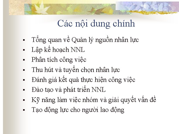 Các nội dung chính § § § § Tổng quan về Quản lý nguồn