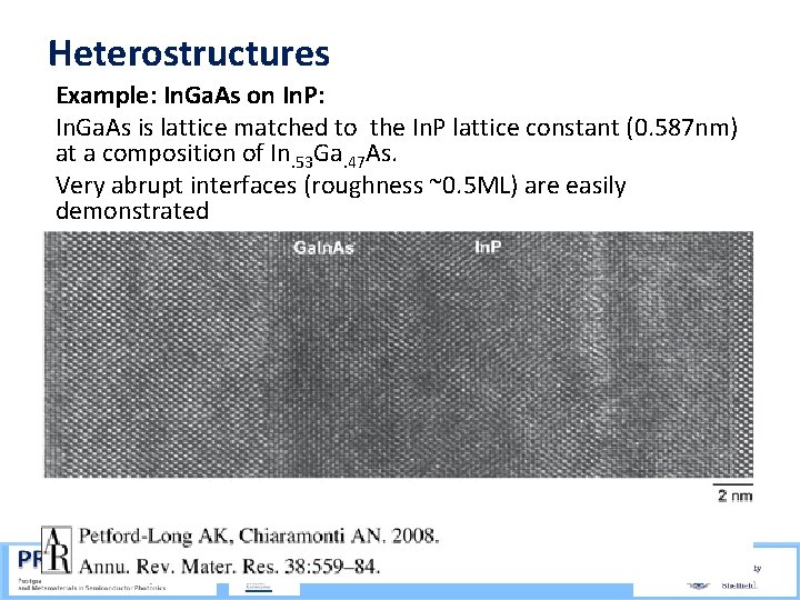 Heterostructures Example: In. Ga. As on In. P: In. Ga. As is lattice matched