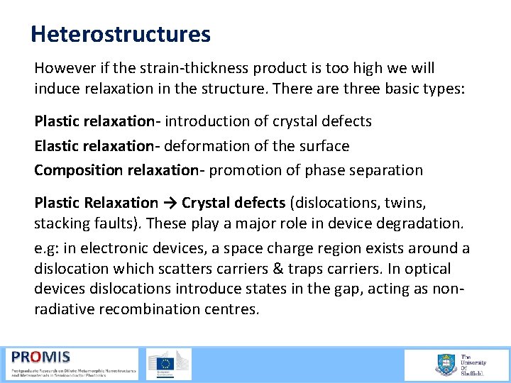 Heterostructures However if the strain thickness product is too high we will induce relaxation