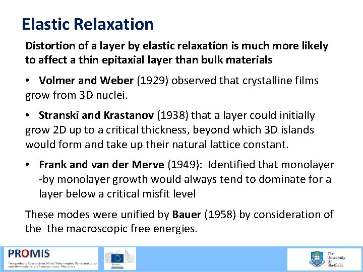 Elastic Relaxation Distortion of a layer by elastic relaxation is much more likely to