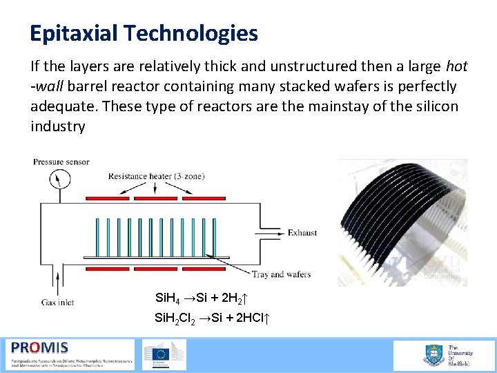 Epitaxial Technologies If the layers are relatively thick and unstructured then a large hot