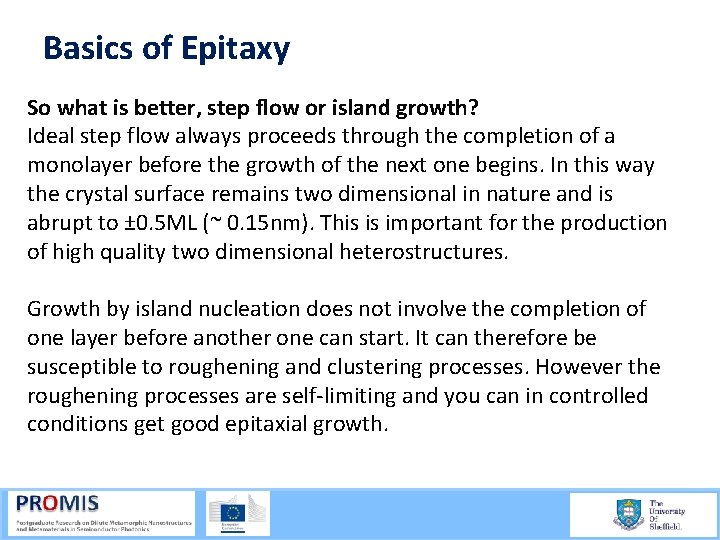Basics of Epitaxy So what is better, step flow or island growth? Ideal step