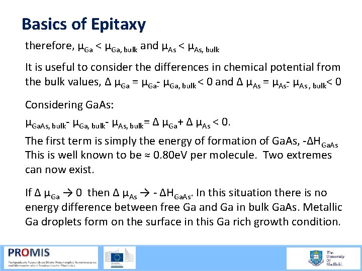 Basics of Epitaxy therefore, µGa < µGa, bulk and µAs < µAs, bulk It