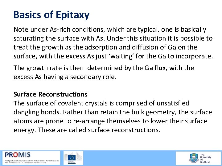 Basics of Epitaxy Note under As rich conditions, which are typical, one is basically