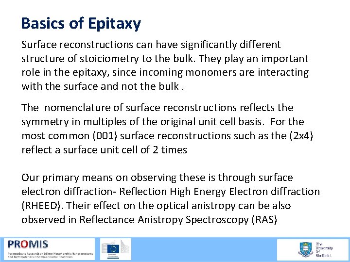 Basics of Epitaxy Surface reconstructions can have significantly different structure of stoiciometry to the