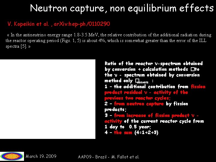 Neutron capture, non equilibrium effects V. Kopeikin et al. , ar. Xiv: hep-ph/0110290 «