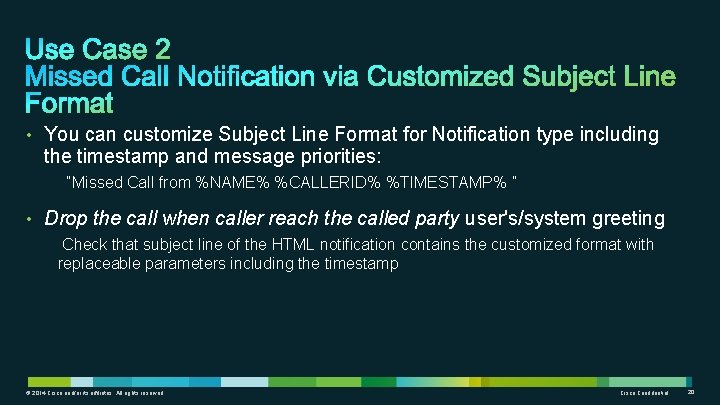 • You can customize Subject Line Format for Notification type including the timestamp