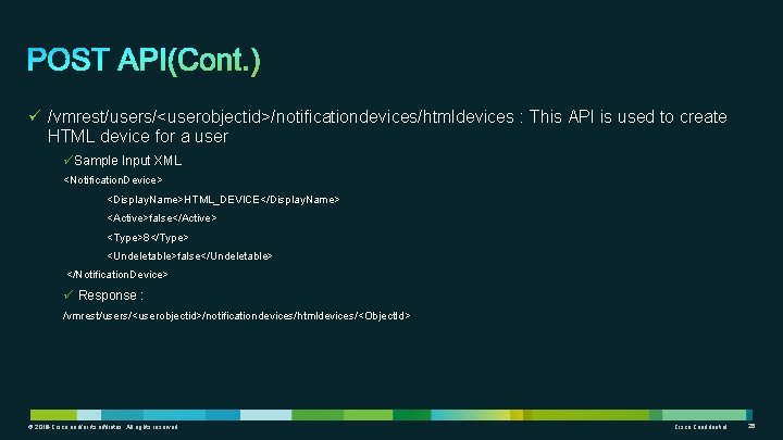 ü /vmrest/users/<userobjectid>/notificationdevices/htmldevices : This API is used to create HTML device for a user