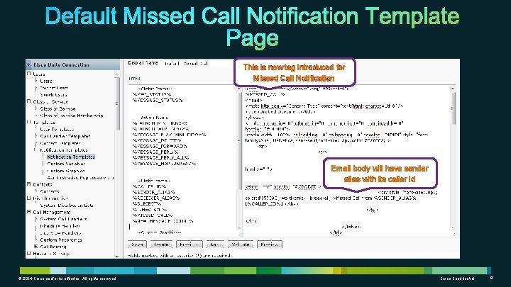 This is new tag introduced for Missed Call Notification Email body will have sender