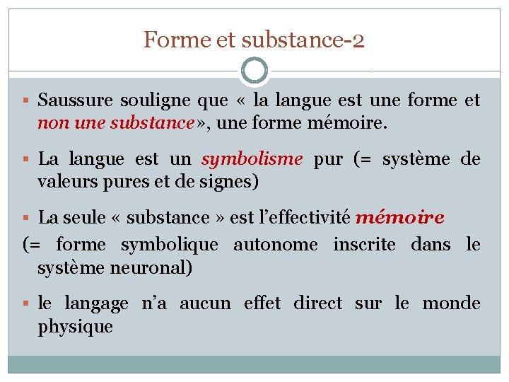 Forme et substance-2 § Saussure souligne que « la langue est une forme et