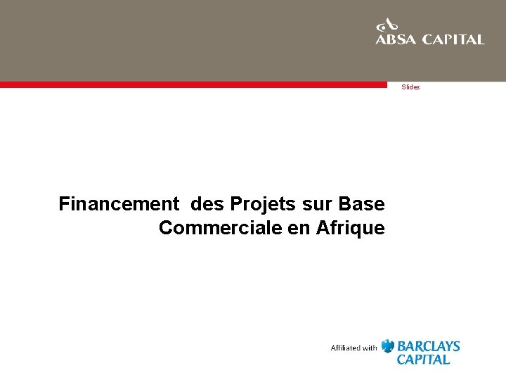 Slides Financement des Projets sur Base Commerciale en Afrique 