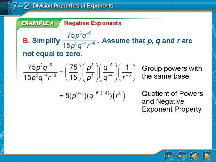 Negative Exponents B. Simplify . Assume that p, q and r are not equal Negative Exponents B. Simplify . Assume that p, q and r are not equal