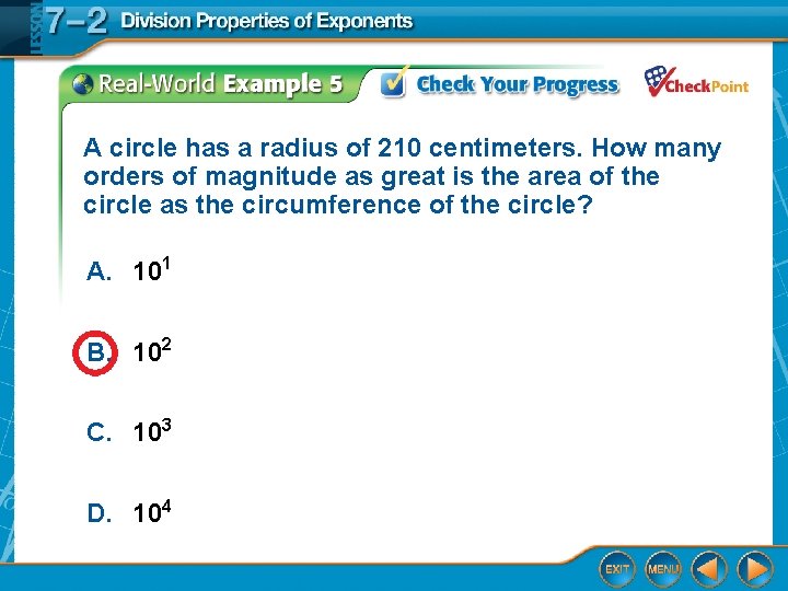 A circle has a radius of 210 centimeters. How many orders of magnitude as A circle has a radius of 210 centimeters. How many orders of magnitude as